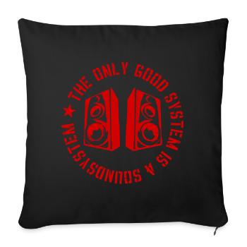 Le seul bon système est un soundsystem - Housse de coussin décorative 45 x 45 cm - noir - Devant