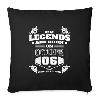 THE TRUE LEGENDS WERE BORN ON OCTOBER 6 - Sofa pillowcase 17,3'' x 17,3'' (45 x 45 cm) - black - Front