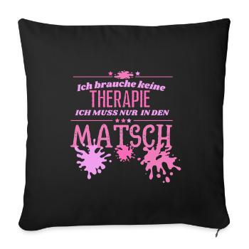 Muddy run shirt mud Matsch Therapie Lauf Teamshirt - Sofakissenbezug 45 x 45 cm - Schwarz - Vorne