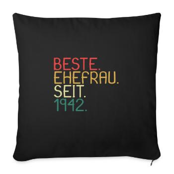 Beste Ehefrau Seit 1942 - Jahrestag Geschenk - Sofakissenbezug 45 x 45 cm - Schwarz - Vorne