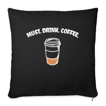 Caffeine Coffee Lovers Coffee Drink Statement - Sofa pillowcase 17,3'' x 17,3'' (45 x 45 cm) - black - Front