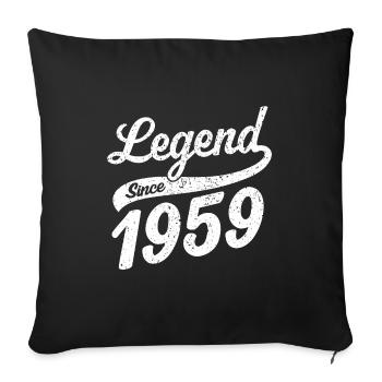 Legend Since 1959 - Sofa pillowcase 17,3'' x 17,3'' (45 x 45 cm) - black - Front