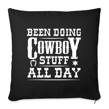 Been Doing Cowboy Stuff All Day - Sofa pillowcase 17,3'' x 17,3'' (45 x 45 cm) - black - Front