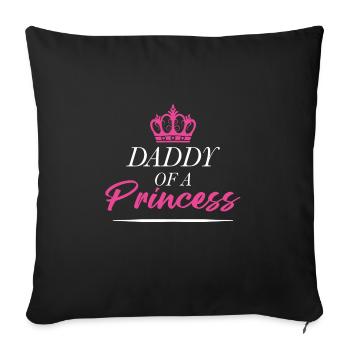 Daddy of a Princess - Father's Day - Sofa pillowcase 17,3'' x 17,3'' (45 x 45 cm) - black - Front