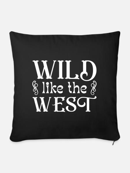 Wild wie der Westen - Sofakissenbezug 45 x 45 cm - Schwarz