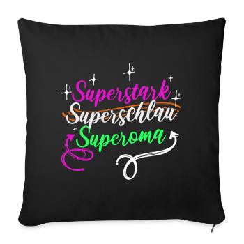 Superoma Spruch Großmutter Oma Rentnerin - Sofakissenbezug 45 x 45 cm - Schwarz - Vorne