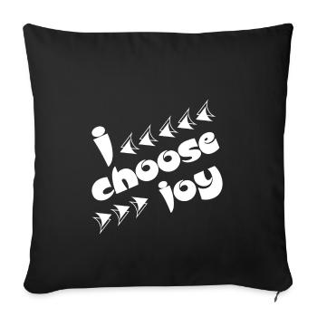 Christian Design I Choose Joy - Sofa pillowcase 17,3'' x 17,3'' (45 x 45 cm) - black - Front
