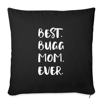 Bugg Mom - Sofa pillowcase 17,3'' x 17,3'' (45 x 45 cm) - black - Front