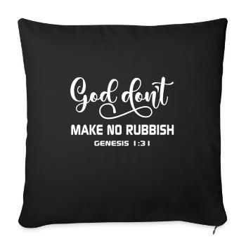 Christian Design God Don't Make No Rubbish Gen 1 - Sofa pillowcase 17,3'' x 17,3'' (45 x 45 cm) - black - Front