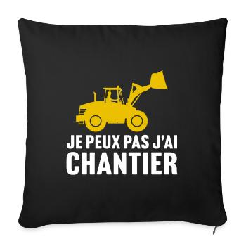 je peux pas j'ai chantier t-shirt chargeuse - Housse de coussin décorative 45 x 45 cm - noir - Devant