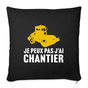 je peux pas j'ai chantier - rouleau compacteur - Housse de coussin décorative 45 x 45 cm - noir - Devant