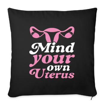 Occupez-vous de votre propre utérus - Housse de coussin décorative 45 x 45 cm - noir - Devant