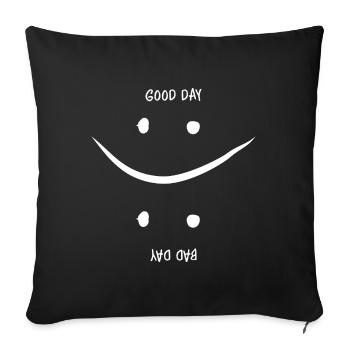 Good or bad day - Sofa pillowcase 17,3'' x 17,3'' (45 x 45 cm) - black - Front