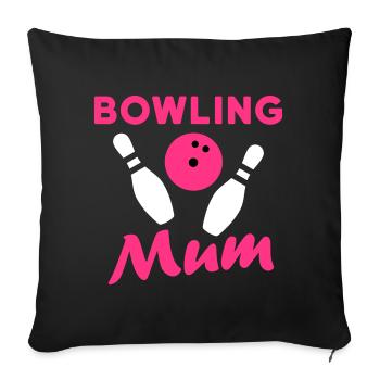 Bowling mum (bowling ball, tipping bowling pins) - Sofa pillowcase 17,3'' x 17,3'' (45 x 45 cm) - black - Front