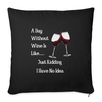 Une journée sans vin ? NON MERCI - Housse de coussin décorative 45 x 45 cm - noir - Devant