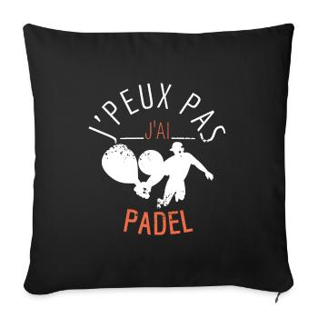 J'PEUX Pas J'ai PADEL - Housse de coussin décorative 45 x 45 cm - noir - Devant