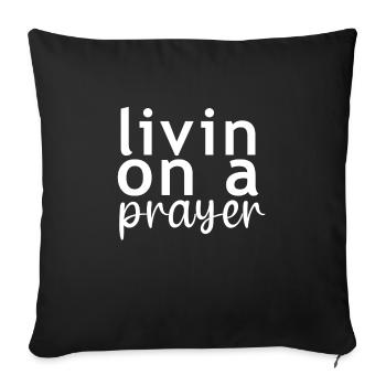 Livin On A Prayer white - Sofa pillowcase 17,3'' x 17,3'' (45 x 45 cm) - black - Front