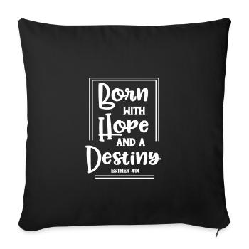 Christliches Design geboren mit Hoffnung und einem Schicksal - Sofakissenbezug 45 x 45 cm - Schwarz - Vorne