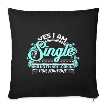 Single Solo Spruch Geschenkidee - Sofakissenbezug 45 x 45 cm - Schwarz - Vorne