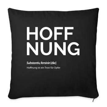 Hoffnung - Sofakissenbezug 45 x 45 cm - Schwarz - Vorne