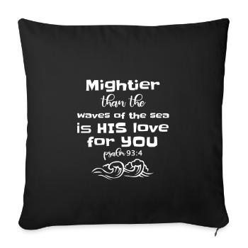 Le design chrétien plus puissant que les vagues est le sien - Housse de coussin décorative 45 x 45 cm - noir - Devant
