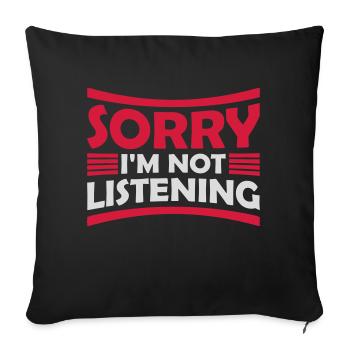 désolé de ne pas écouter - Housse de coussin décorative 45 x 45 cm - noir - Devant