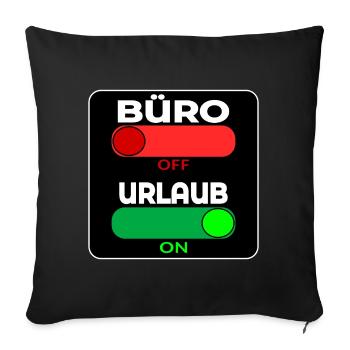 BÜRO OFF - URLAUB ON - SPRÜCHE - Sofakissenbezug 45 x 45 cm - Schwarz - Vorne