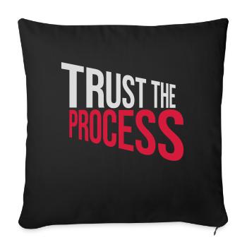 trust the process Quote - Sofa pillowcase 17,3'' x 17,3'' (45 x 45 cm) - black - Front
