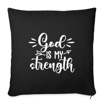 Christian Design God is my Strength - Sofa pillowcase 17,3'' x 17,3'' (45 x 45 cm) - black - Front