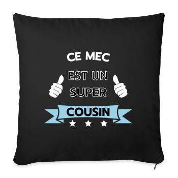 Ce mec est super cousin - Housse de coussin décorative 45 x 45 cm - noir - Devant
