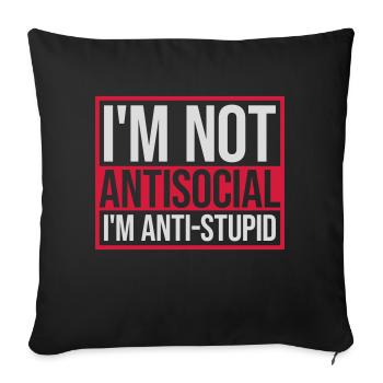 not antisocial anti stupid - Sofa pillowcase 17,3'' x 17,3'' (45 x 45 cm) - black - Front