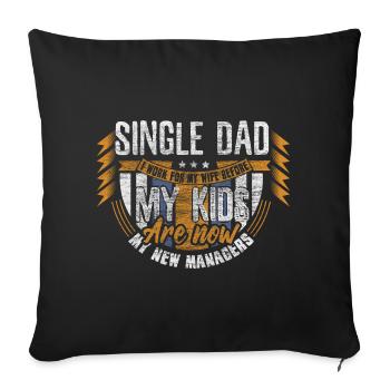 Alleinerziehender Vater Papa Eltern Geschenkidee - Sofakissenbezug 45 x 45 cm - Schwarz - Vorne