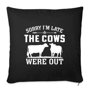 sorry i'm late the cows were out - Sofa pillowcase 17,3'' x 17,3'' (45 x 45 cm) - black - Front