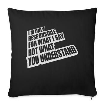 ce que je dis citation - Housse de coussin décorative 45 x 45 cm - noir - Devant