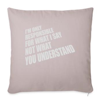ce que je dis citation - Housse de coussin décorative 45 x 45 cm - taupe clair - Devant