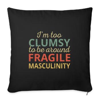 Too Clumsy To Be Around Fragile Masculinity III - Sofa pillowcase 17,3'' x 17,3'' (45 x 45 cm) - black - Front