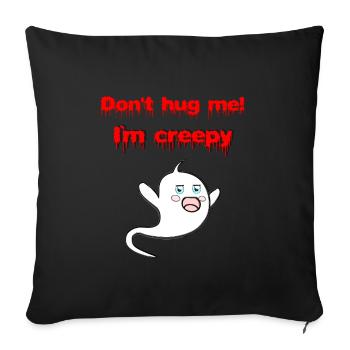 lustige Tees, Sprüche, Geister, verschenken - Sofakissenbezug 45 x 45 cm - Schwarz - Vorne