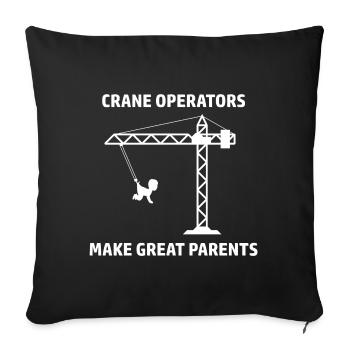 Kranführer Spruch Kran Design Crane Operator Humor - Sofakissenbezug 45 x 45 cm - Schwarz - Vorne