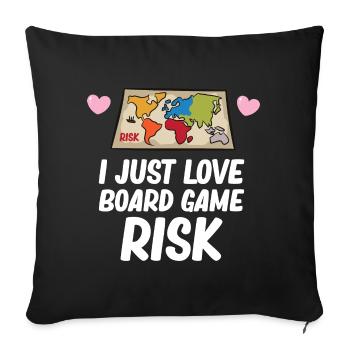 Risk - I just love board game risk - Sofa pillowcase 17,3'' x 17,3'' (45 x 45 cm) - black - Front