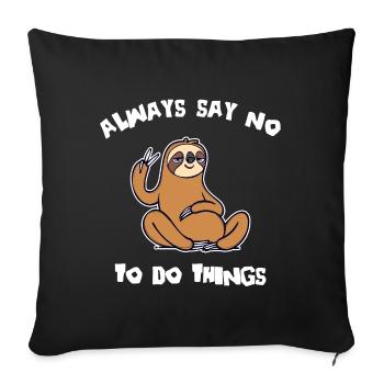 Sloth Lazy Animal Tired Mammal Statement Zoo - Sofa pillowcase 17,3'' x 17,3'' (45 x 45 cm) - black - Front