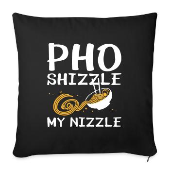Pho Shizzle My Nizzle - Housse de coussin décorative 45 x 45 cm - noir - Devant