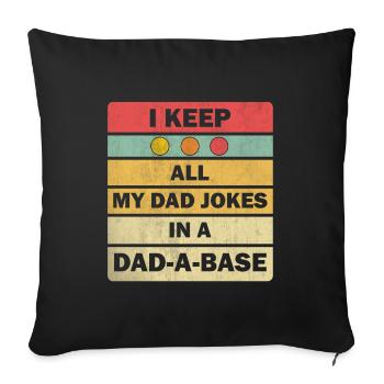 Dad Jokes: I Keep All My Dad Jokes In A Dad-a-base - Housse de coussin décorative 45 x 45 cm - noir - Devant