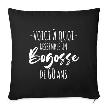 Cadeau d'anniversaire 60 Ans - Bogosse De 60 Ans - Housse de coussin décorative 45 x 45 cm - noir - Devant