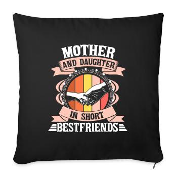 Mother and daughter Best Friends Love - Sofa pillowcase 17,3'' x 17,3'' (45 x 45 cm) - black - Front