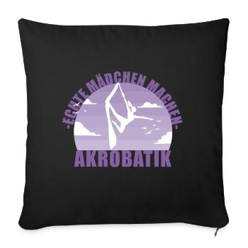 Echte Mädchen machen Akrobatik! Geschenk - Sofakissenbezug 45 x 45 cm - Schwarz - Vorne