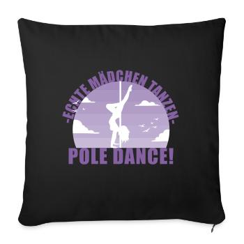 Echte Mädchentanzen Pole Dance! Geschenk - Sofakissenbezug 45 x 45 cm - Schwarz - Vorne