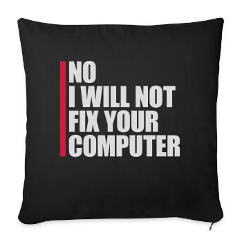not fix your computer - Sofa pillowcase 17,3'' x 17,3'' (45 x 45 cm) - black - Front