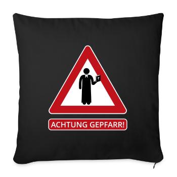 Achtung Gepfarr für Pfarrer, Priester, Pastoren - Sofakissenbezug 45 x 45 cm - Schwarz - Vorne