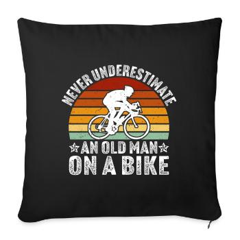Never underestimate an old man on a bike - Sofa pillowcase 17,3'' x 17,3'' (45 x 45 cm) - black - Front