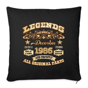 Legends are born in December 1986 - Sofa pillowcase 17,3'' x 17,3'' (45 x 45 cm) - black - Front
